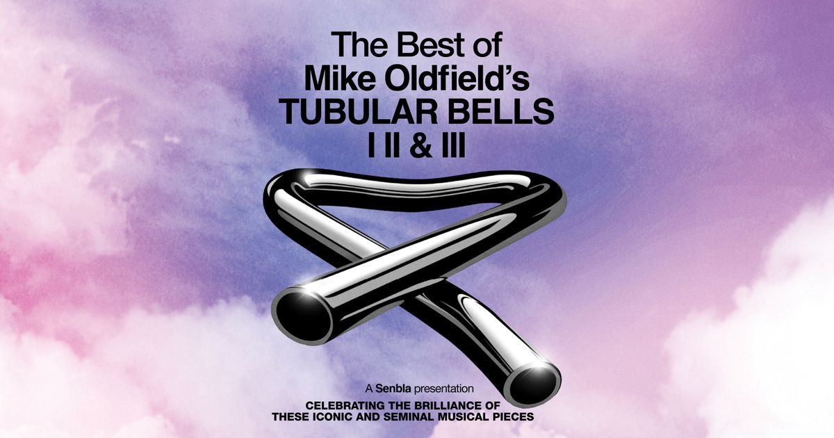 The Best of Tubular Bells I, II & III — de visionaire muziek van Mike Oldfield – live in concert